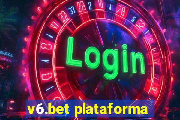 v6.bet plataforma